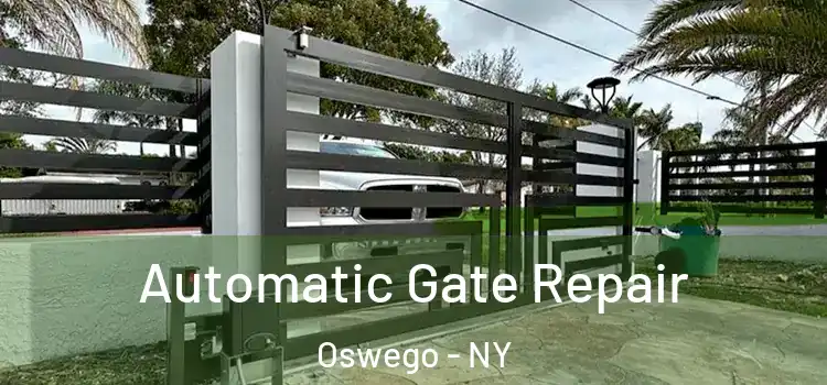 Automatic Gate Repair Oswego - NY