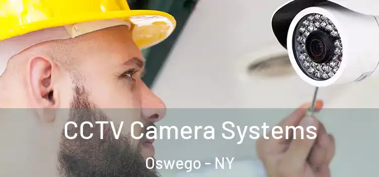 CCTV Camera Systems Oswego - NY