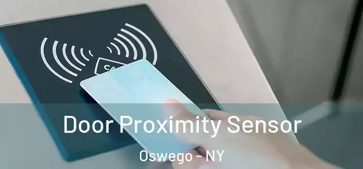 Door Proximity Sensor Oswego - NY