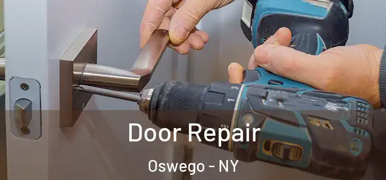 Door Repair Oswego - NY