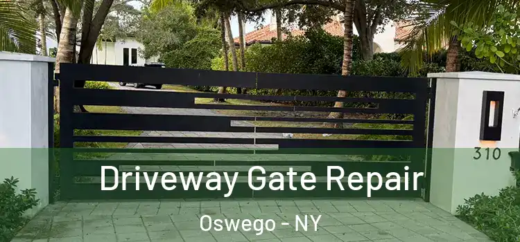 Driveway Gate Repair Oswego - NY