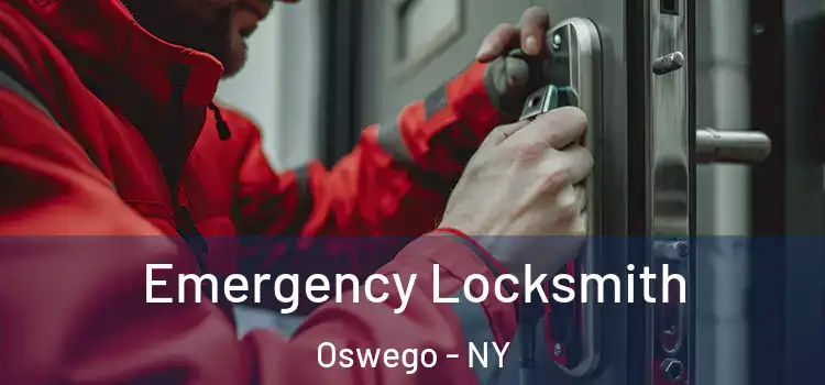 Emergency Locksmith Oswego - NY