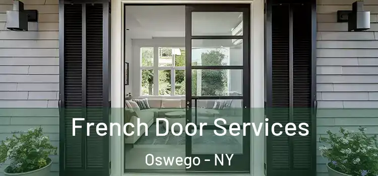 French Door Services Oswego - NY
