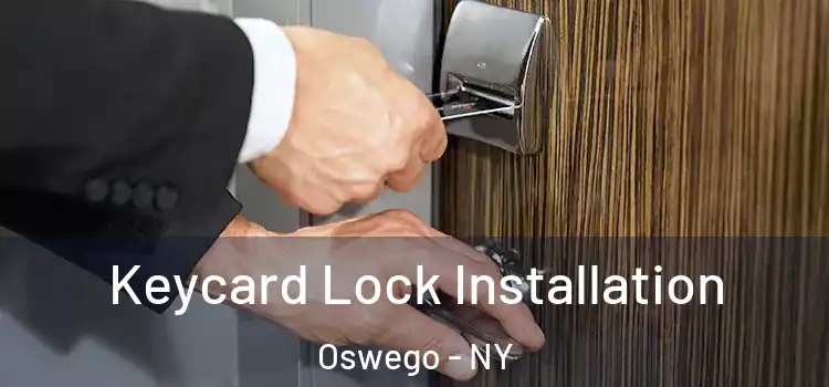  Keycard Lock Installation Oswego - NY