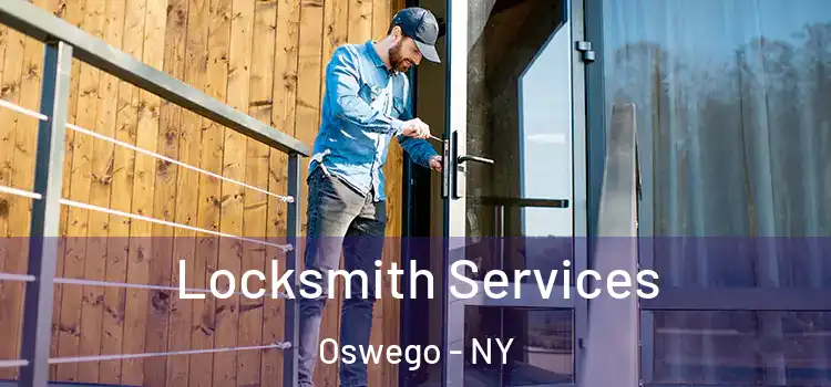  Locksmith Services Oswego - NY