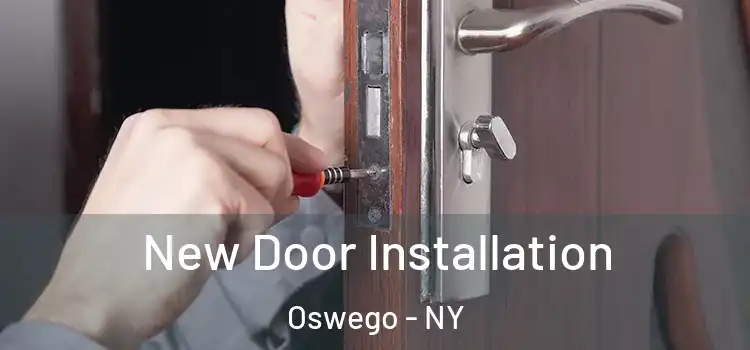 New Door Installation Oswego - NY