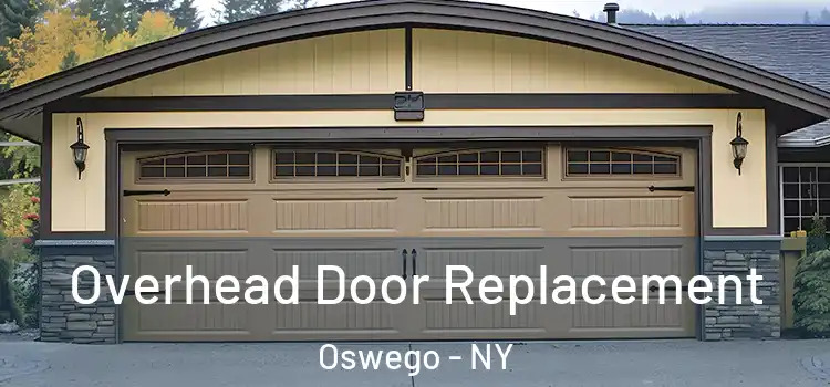  Overhead Door Replacement Oswego - NY