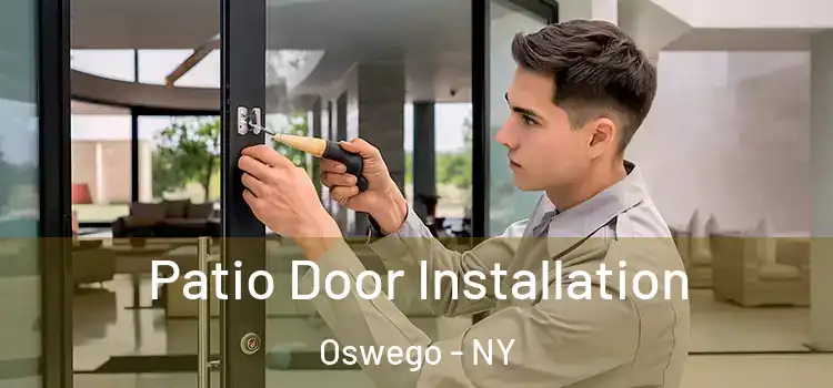 Patio Door Installation Oswego - NY