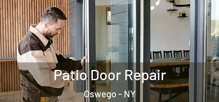  Patio Door Repair Oswego - NY