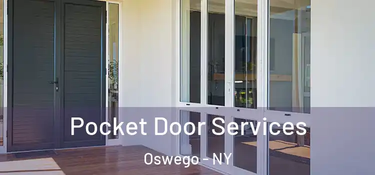 Pocket Door Services Oswego - NY