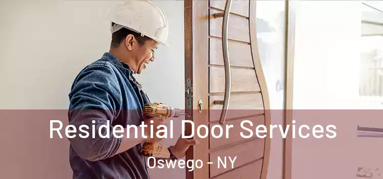 Residential Door Services Oswego - NY