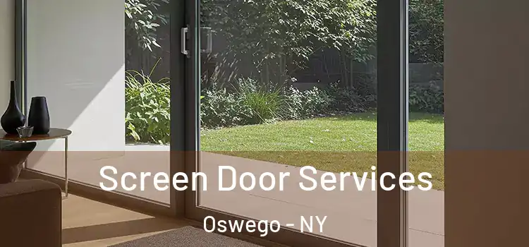 Screen Door Services Oswego - NY