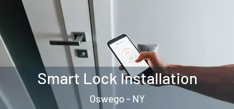 Smart Lock Installation Oswego - NY