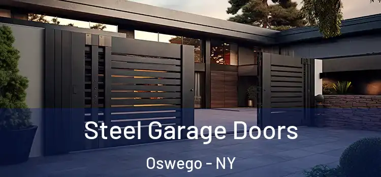 Steel Garage Doors Oswego - NY